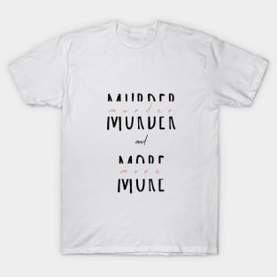 Murder and More split letter design T-Shirt